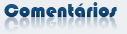 Comentários Comentários